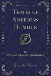 Traits of American Humour (Classic Reprint)