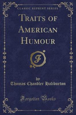 Traits of American Humour (Classic Reprint)