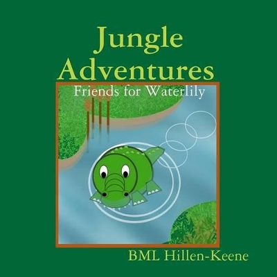 Jungle Adventures : Friends for Waterlily