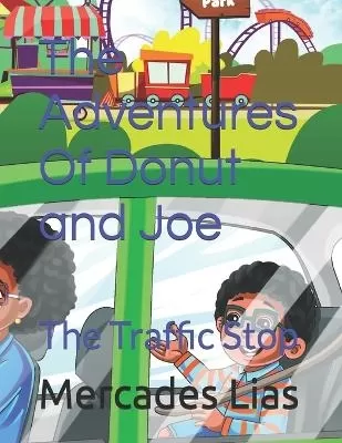 The Adventures Of Donut and Joe: The Traffic Stop