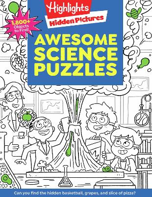 Awesome Science Puzzles: Find and Seek 100+ Science Hidden Picture Puzzles for Kids 6+, Highlights Puzzle Book for Kids