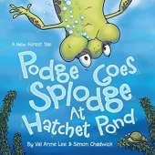 Podge Goes Splodge at Hatchet Pond