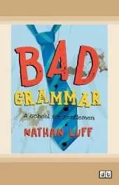 Bad Grammar: A School for Gentlemen