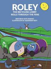 Roley the Recycling Lorry Rolls Through The Fens