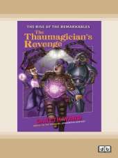 The Rise of the Remarkables: The Thaumagician's Revenge