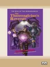 The Rise of the Remarkables: The Thaumagician's Revenge