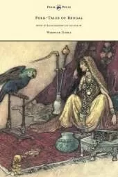 Folk-Tales of Bengal - With 32 Illustrations In Colour by Warwick Goble