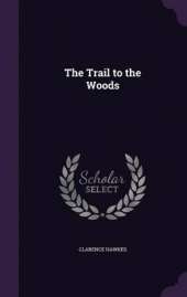 The Trail to the Woods