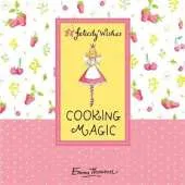 Felicity Wishes: Cooking Magic