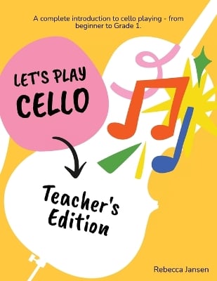 Let's Play Cello: Teacher's Edition