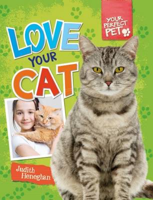 Your Perfect Pet: Love Your Cat