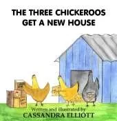 The Three Chickeroos Get a New House