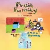 Fruit Family: Dog House Day! A Trip to the Dentist Sports Day