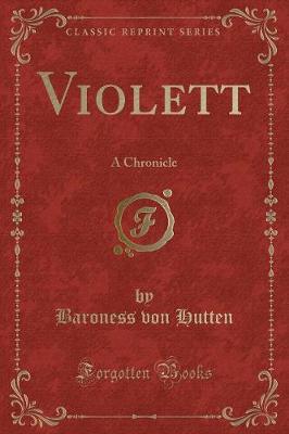 Violett: A Chronicle (Classic Reprint)