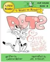 Dots and the Glass Door: Our House Book 3
