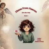 Kisses From Heaven: A Life With Daisy Story