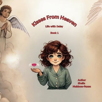 Kisses From Heaven: Life With Daisy