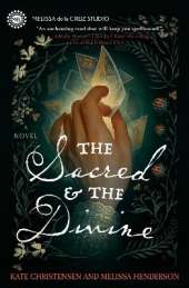 The Sacred & the Divine: A Novel