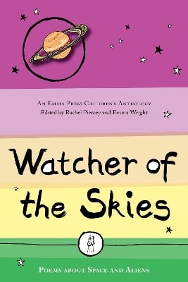 Watcher of the Skies: Poems about Space and Aliens