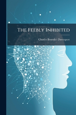 The Feebly Inhibited