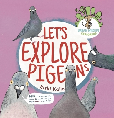 Let's Explore Pigeons: An Urban Wildlife Explorers Book