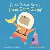 Kuza, Kuza, Kuza! / Zoom, Zoom, Zoom! (Swahili Bilingual Edition)