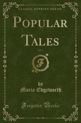 Popular Tales, Vol. 3 (Classic Reprint)