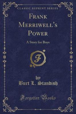 Frank Merriwell's Power: A Story for Boys (Classic Reprint)