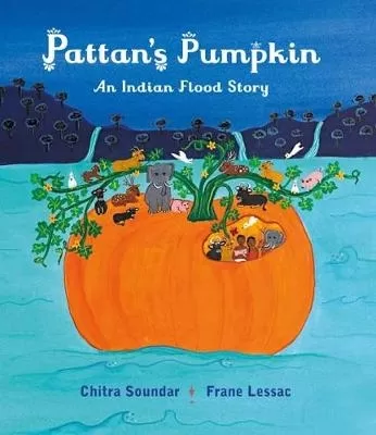 Pattan's Pumpkin: An Indian Flood Story