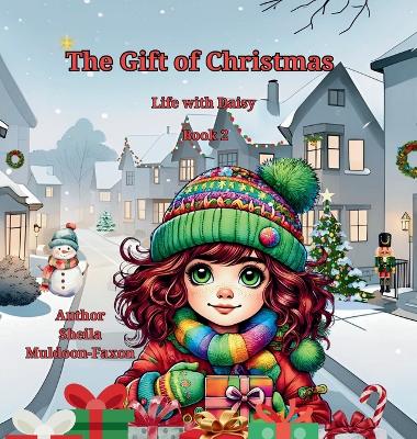 The Gift of Christmas: Life with Daisy
