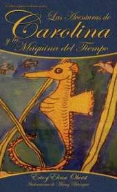 Las Aventuras de Carolina: Y La Maquina del Tiempo