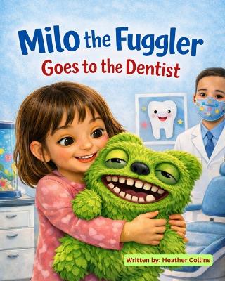 Milo the Fuggler Goes to the Dentist