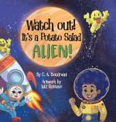 Watch Out! It's a Potato Salad Alien!
