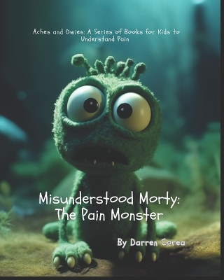 Misunderstood Morty: The Pain Monster