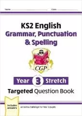KS2 English Year 3 Stretch Grammar, Punctuation & Spelling Targeted Question Book (w/Answers)