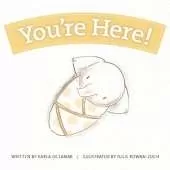 You're Here!