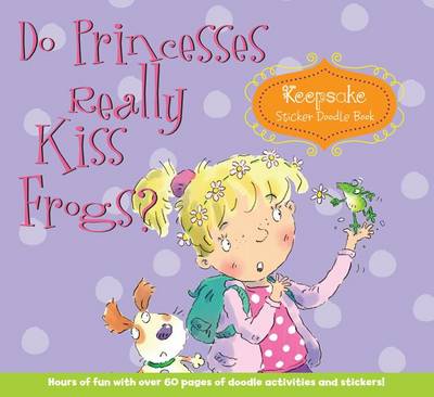Do Princesses Really Kiss Frogs?: Keepsake Sticker Doodle Book
