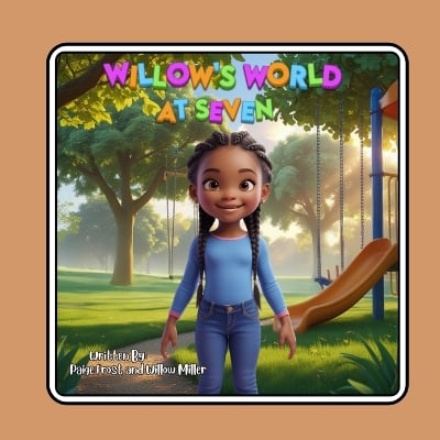 Willow's World At Seven