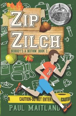 Zip Zilch: Nobody's a Nothin' Book 1