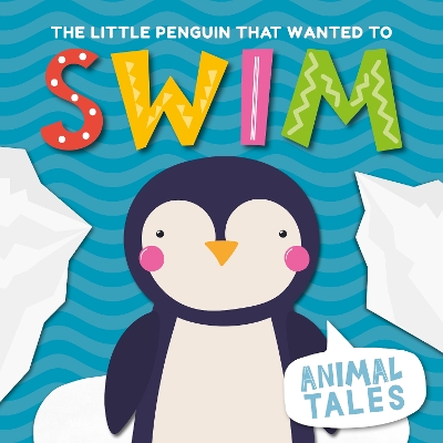 The Little Penguin That Wanted to Swim