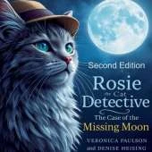 Rosie the Cat Detective: The Case of the Missing Moon, Second Edition