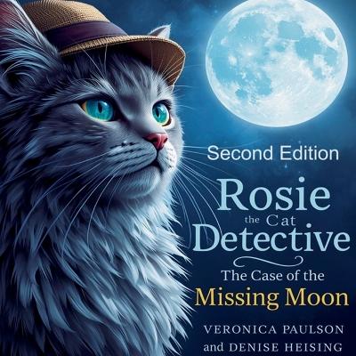 Rosie the Cat Detective: The Case of the Missing Moon, Second Edition