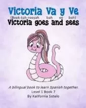 Victoria Va y Ve: Victoria Goes and Sees