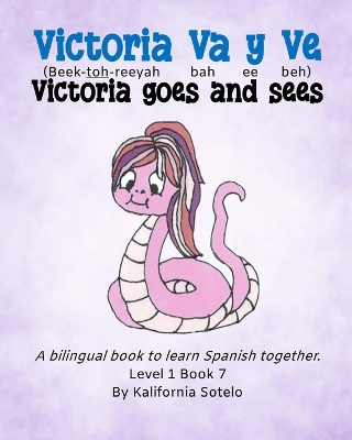 Victoria Va y Ve: Victoria Goes and Sees