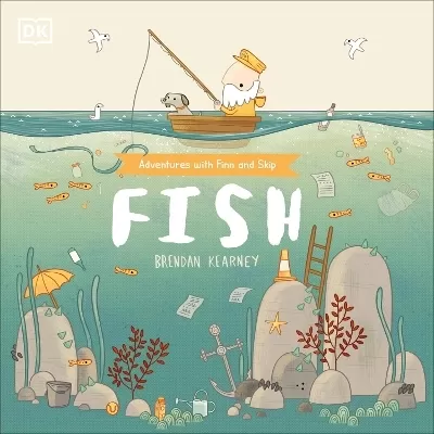 Adventures with Finn and Skip: Fish: A tale about ridding the ocean of plastic pollution