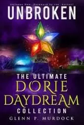 Unbroken: The Ultimate Dorie Daydream Collection