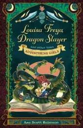 Louisa Freya, Dragon Slayer: and other tales
