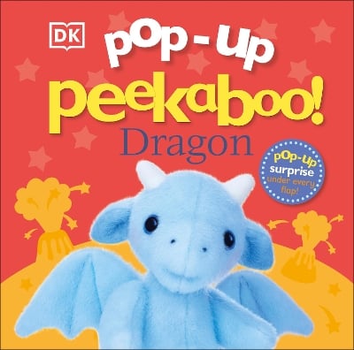 Pop-Up Peekaboo! Dragon: A Pop-Up Surprise Under Every Flap!