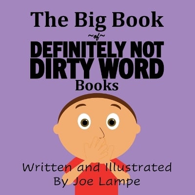 The Big Book of Definitely Not Dirty Word Books