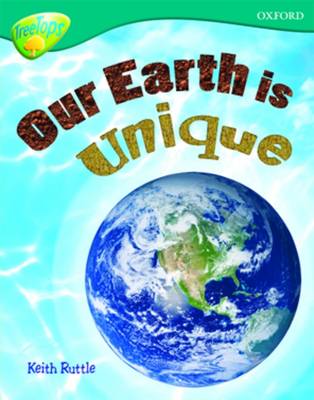 Oxford Reading Tree: Level 16: TreeTops Non-Fiction: Our Earth is Unique